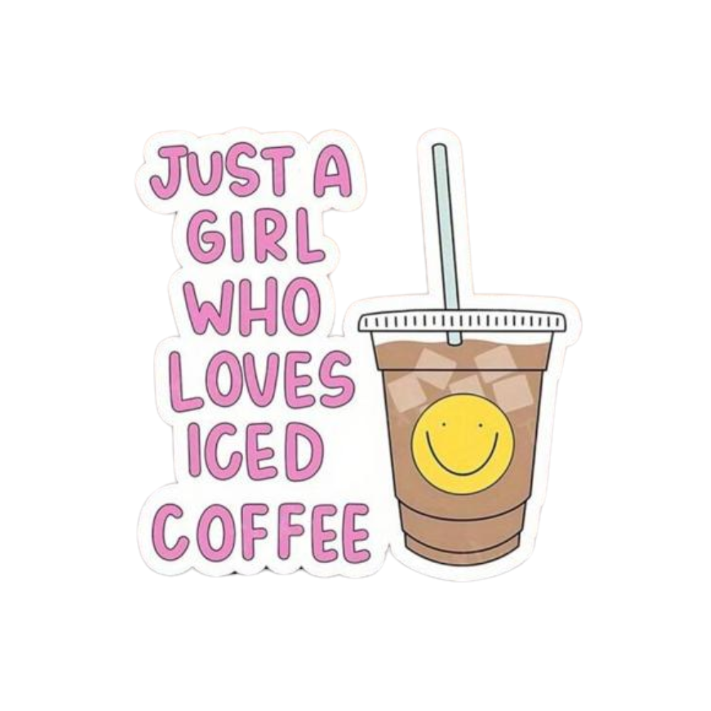 Just A Girl Who Loved Iced Coffee Sticker